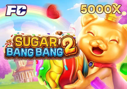 SUGAR BANG BANG 2 - FaChai casino game on 747 Live